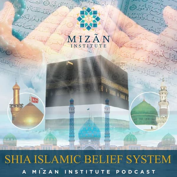 Cover art for Shia Islamic Belief System - Mizãn Institute