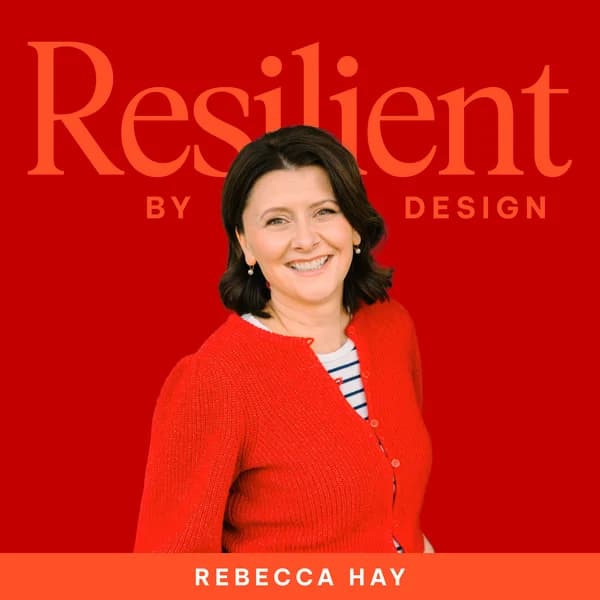 Cover art for Resilient by Design with Rebecca Hay
