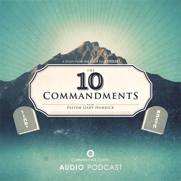 Cover art for Cornerstone Chapel - The Ten Commandments (Audio)