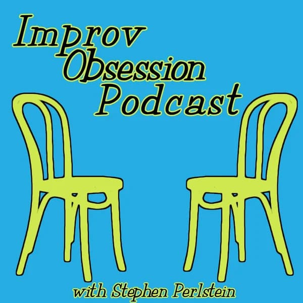 Cover art for Improv Obsession - Conversations About Improvising Better