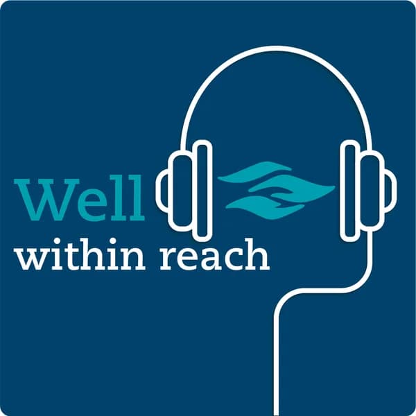 Cover art for Well Within Reach with Riverside Healthcare