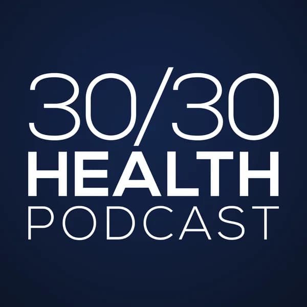 Cover art for 30/30 Health Podcast