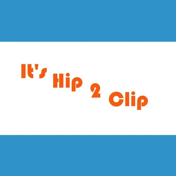 Cover art for It's Hip 2 Clip