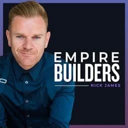 Cover art for Empire Builders with Nick James