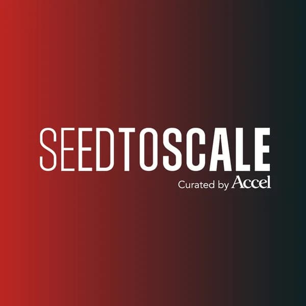 Cover art for SeedToScale | Curated by Accel