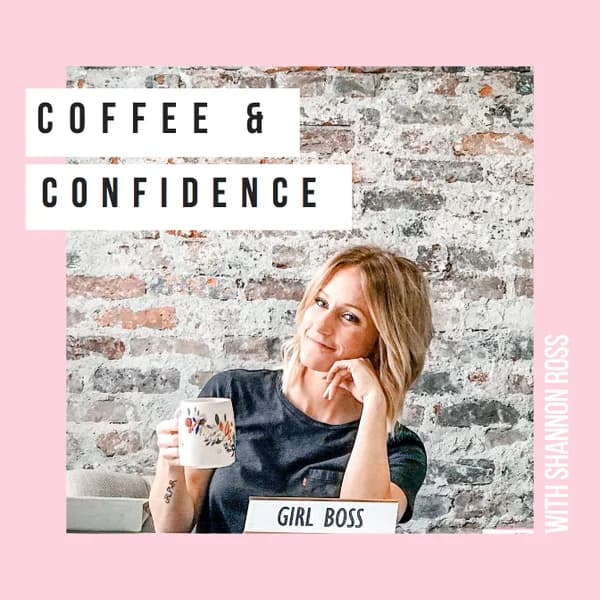 Cover art for Coffee & Confidence with Shannon Ross