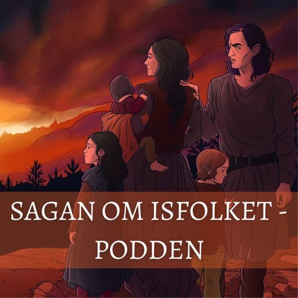 Cover art for Sagan om Isfolket - Podden