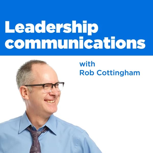 Cover art for Leadership communications with Rob Cottingham