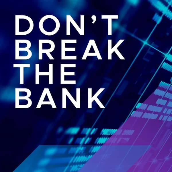 Cover art for Don’t Break the Bank: Run IT, Change IT