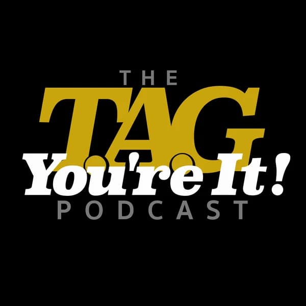 Cover art for The T.A.G. You're It! Podcast
