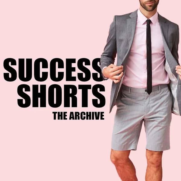 Cover art for Success Shorts: The Archive