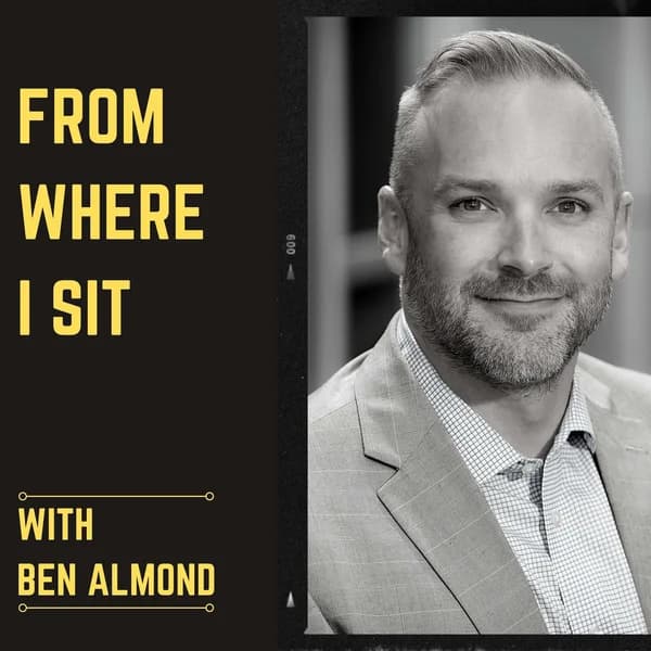 Cover art for From Where I Sit with Ben Almond