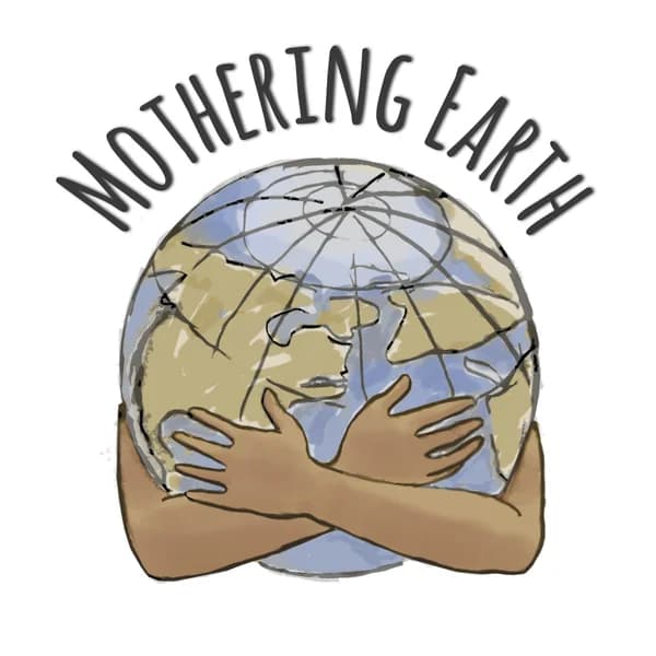 Cover art for Mothering Earth Podcast