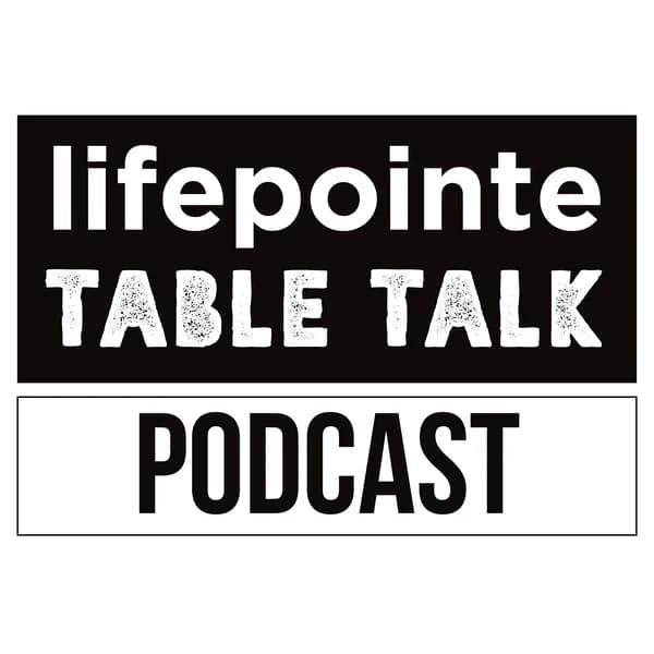 Cover art for Lifepointe Table Talk