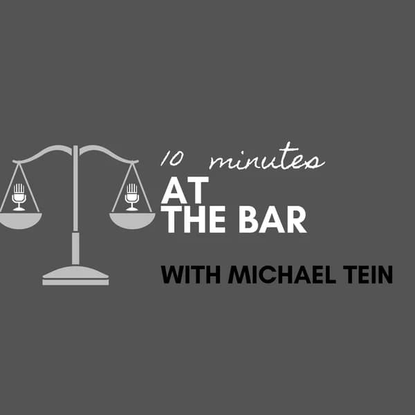 Cover art for Ten Minutes At The Bar With Miami Attorney Michael Tein