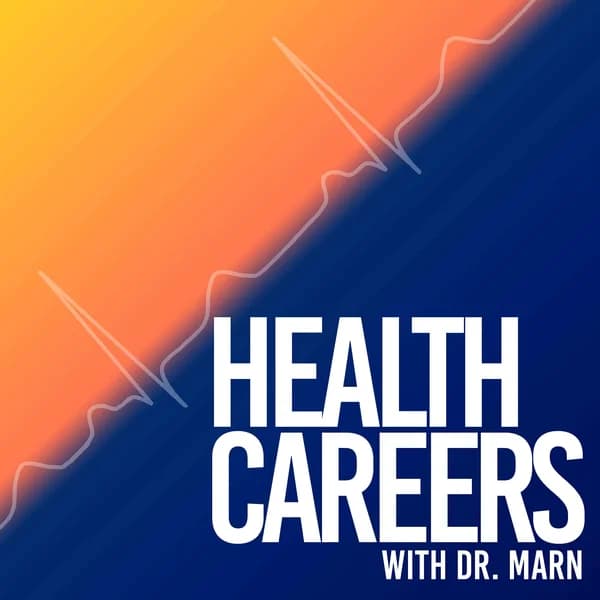 Cover art for Health Careers With Dr. Marn