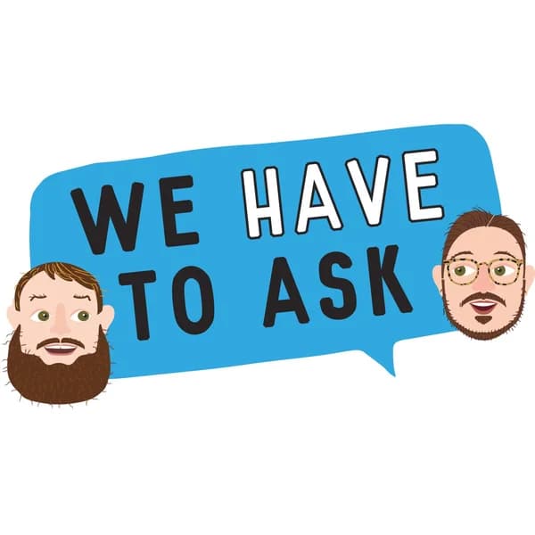Cover art for We Have to Ask