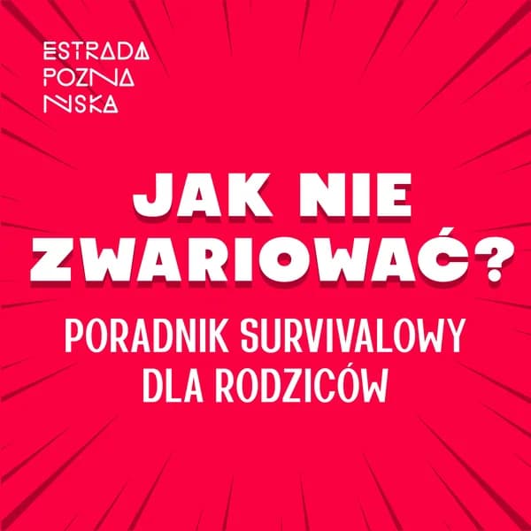 Cover art for Jak nie zwariować? Poradnik survivalowy dla rodziców.
