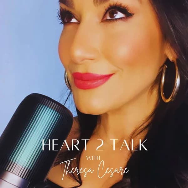 Cover art for Heart 2 Talk with Theresa Cesare