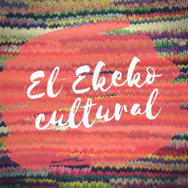 Cover art for El Ekeko Cultural Podcast