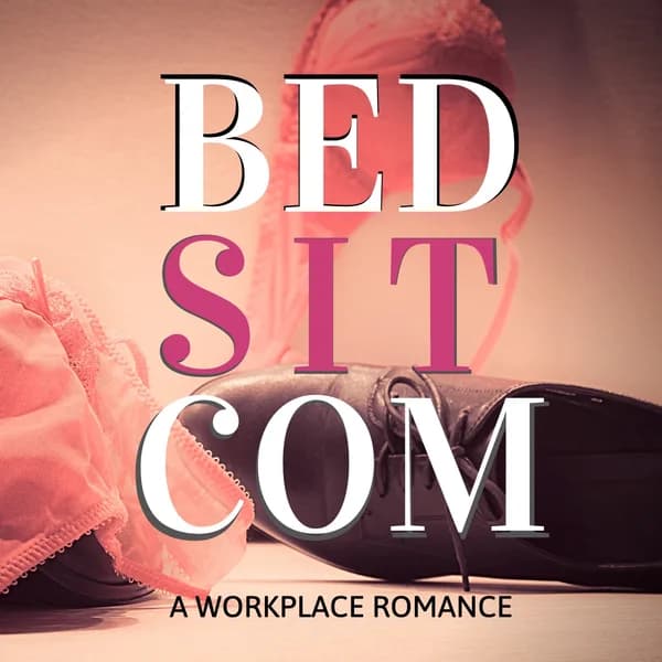 Cover art for Bedsitcom: A Workplace Romance Podcast
