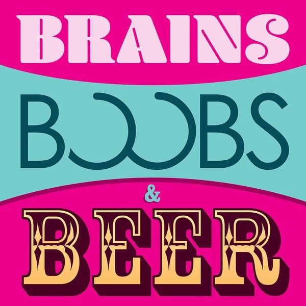 Cover art for Brains, Boobs, & Beer