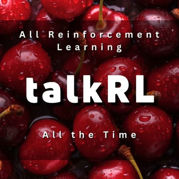 Cover art for TalkRL: The Reinforcement Learning Podcast