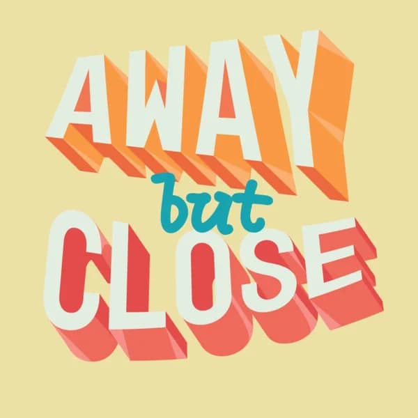 Cover art for Away but Close