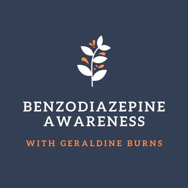 Cover art for Benzodiazepine Awareness with Geraldine Burns