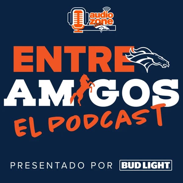 Cover art for Entre Amigos, El Podcast - Official Denver Broncos Podcast