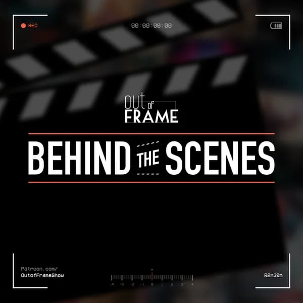 Cover art for Out of Frame Behind the Scenes