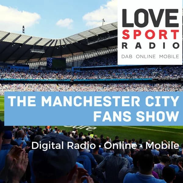 Cover art for Manchester City Fans Show on Love Sport