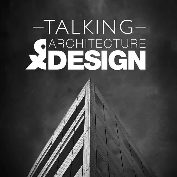 Cover art for Talking Architecture & Design