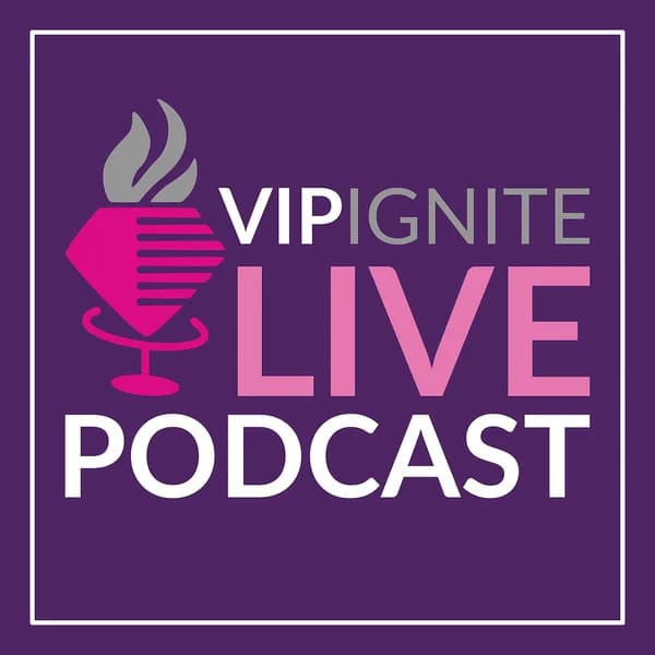 Cover art for VIP IGNITE LIVE - Podcast