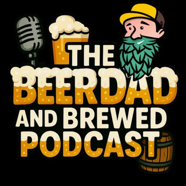Cover art for BeerDad and Brewed Podcast