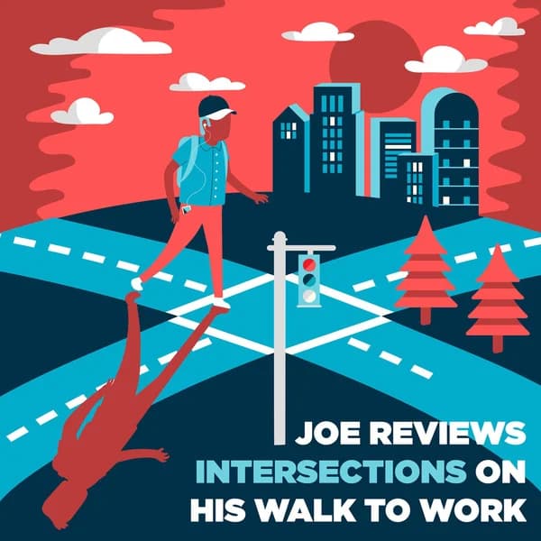 Cover art for Joe Reviews Intersections on the Way to Work