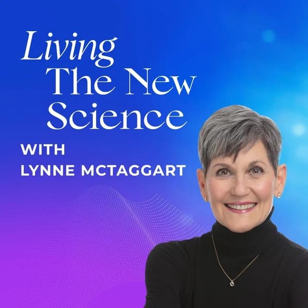 Cover art for Living The New Science with Lynne McTaggart