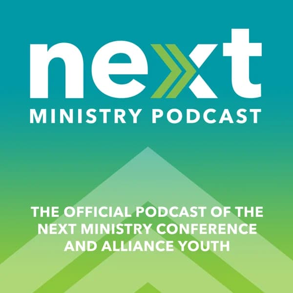 Cover art for NEXT: A Next Generation Ministry Podcast