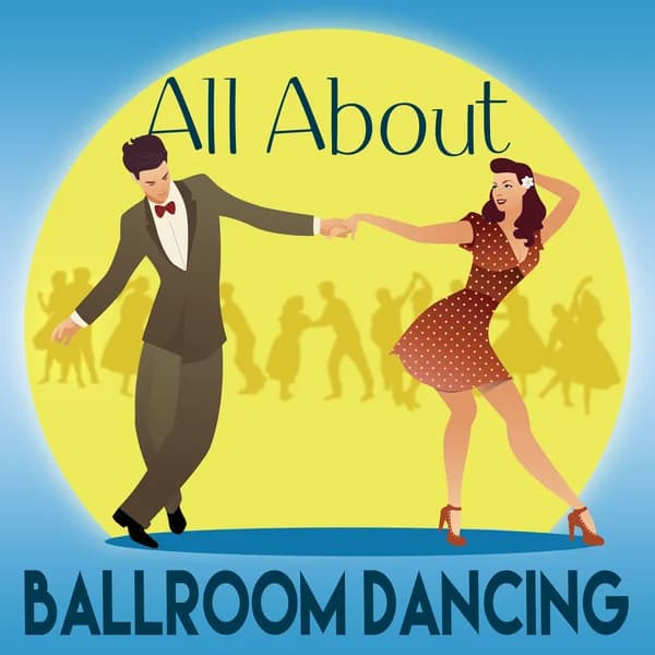 Cover art for All About Ballroom Dancing