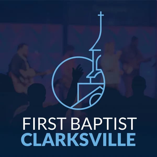Cover art for First Baptist Church Clarksville Sermons