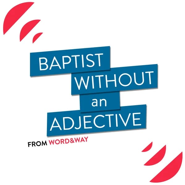Cover art for Baptist Without An Adjective