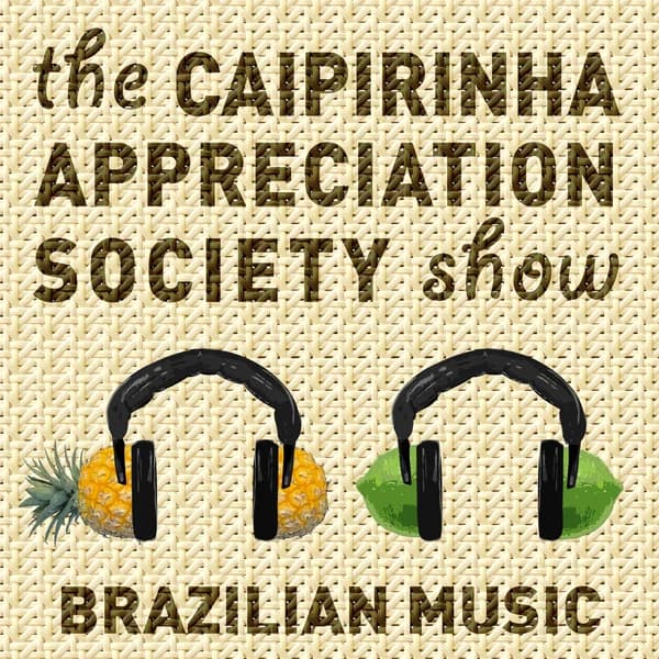Cover art for Caipirinha Appreciation Society: Brazilian music beyond the clichés