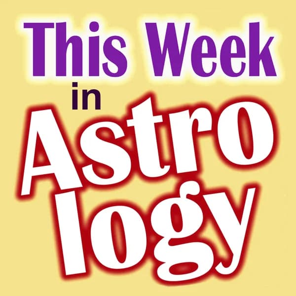 Cover art for This Week in Astrology