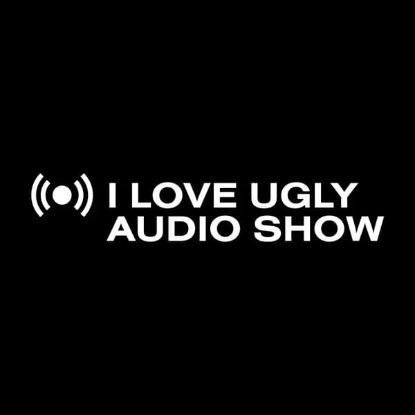 Cover art for I Love Ugly Audio Show