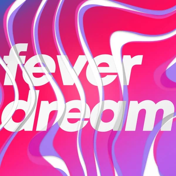 Cover art for Fever Dream Podcast