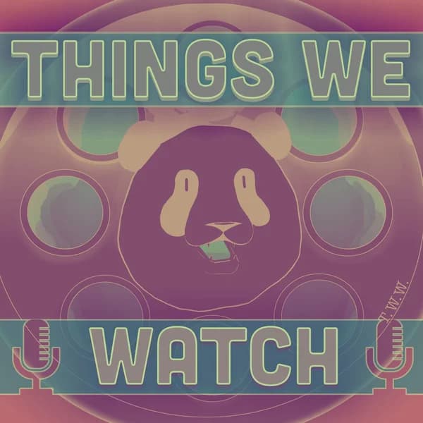 Cover art for Things We Watch