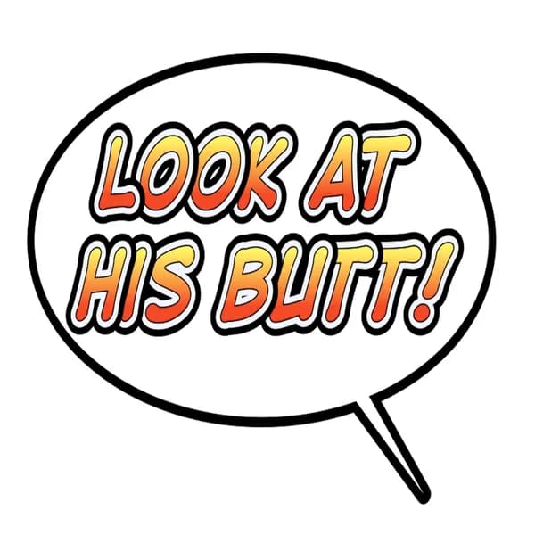 Cover art for Look At His Butt! Podcast