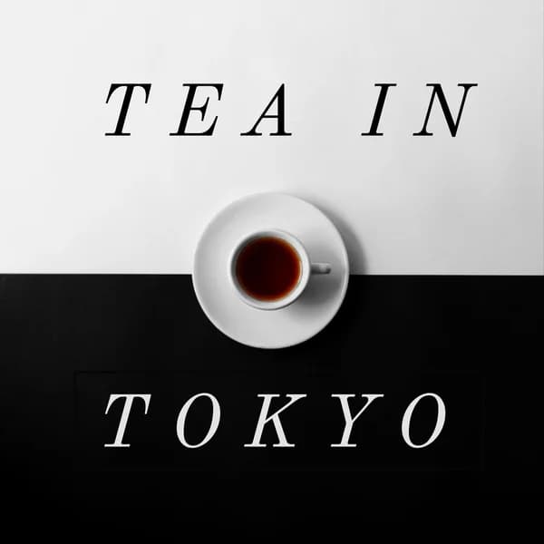 Cover art for Tea In Tokyo