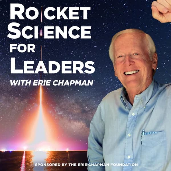 Cover art for Rocket Science For Leaders with Erie Chapman
