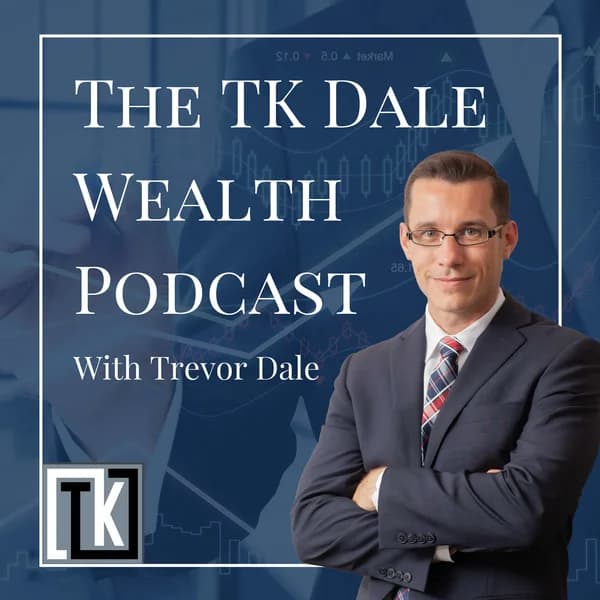 Cover art for TK Dale Wealth Podcast